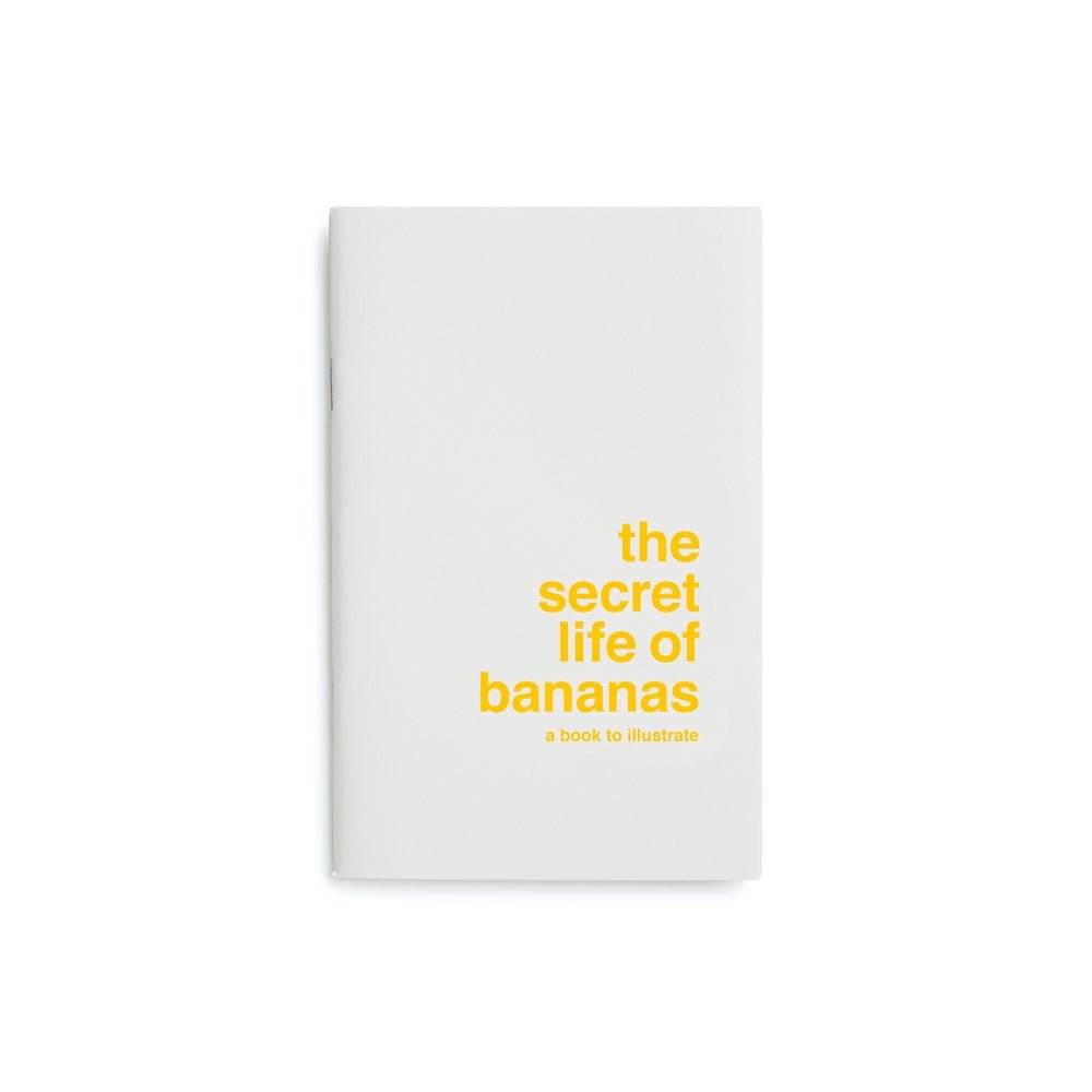 The Secret Life of Bananas: A Book to Illustrate