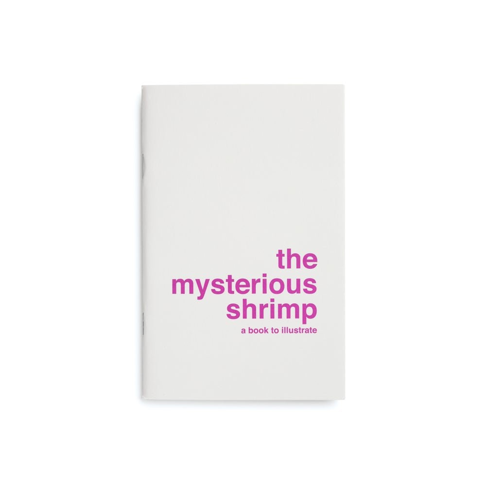 The Mysterious Shrimp: A Book to Illustrate